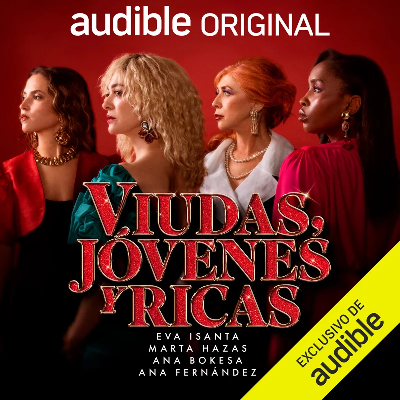 Eva Isanta, Marta Hazas, Ana Bokesa y Ana Fernández protagonizan para Audible 'Viudas, jóvenes y ricas"